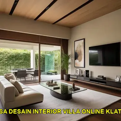 5 Cara Jasa Desain Interior Villa Online Klaten Meningkatkan Daya Tarik